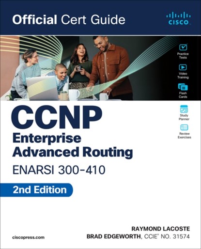 CCNP Enterprise Advanced Routing ENARSI 300-410 Official Cert Guide, Brad Edgeworth ; Raymond Lacoste - Paperback - 9780138217525