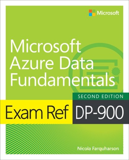 Exam Ref DP-900 Microsoft Azure Data Fundamentals, Nicola Farquharson - Paperback - 9780138261900