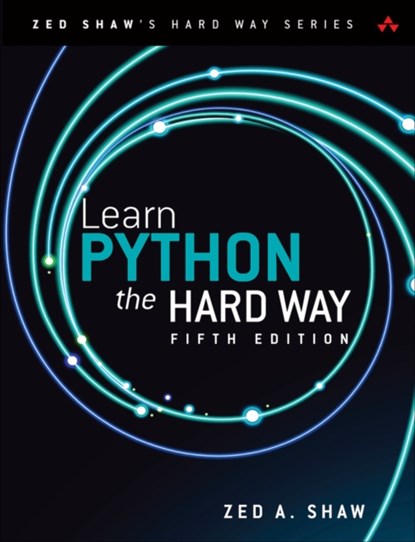 Learn Python the Hard Way, Zed Shaw - Paperback - 9780138270575