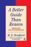 A Better Guide Than Reason | M.E. Bradford | 