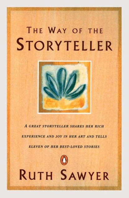The Way of the Storyteller, Ruth Sawyer - Paperback - 9780140044362
