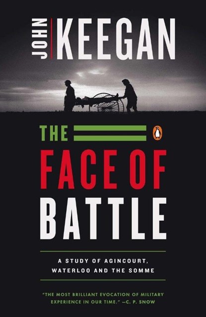 Keegan, J: Face of Battle, John Keegan - Paperback - 9780140048971