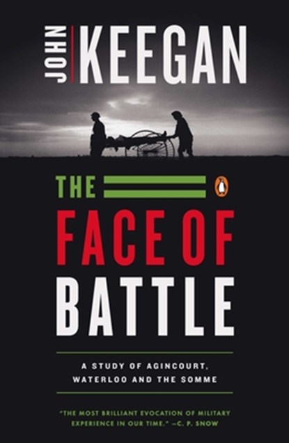 FACE OF BATTLE, John Keegan - Paperback - 9780140048971