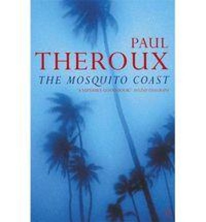 The Mosquito Coast, Paul Theroux - Paperback - 9780140060898