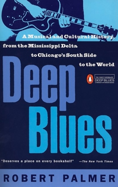 Deep Blues, Robert Palmer - Paperback - 9780140062236