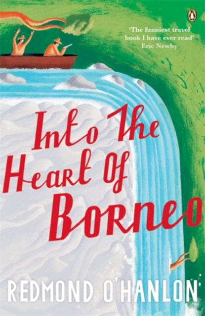 Into the Heart of Borneo, Redmond O'Hanlon - Paperback - 9780140073973