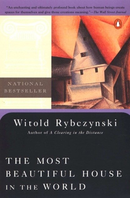 The Most Beautiful House in the World, Witold Rybczynski - Paperback - 9780140105667