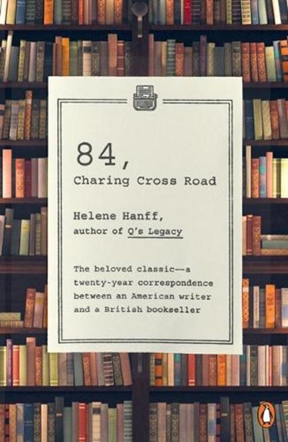 Hanff, H: 84, Charing Cross Road, Helene Hanff - Paperback - 9780140143508