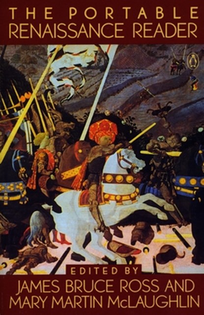 The Portable Renaissance Reader, James Bruce Ross ; Mary Martin McLaughlin - Paperback - 9780140150612