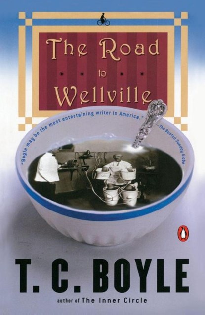 Boyle T. Coraghessan : Road to Wellville & Untitled Stories, T C Boyle - Paperback - 9780140167184