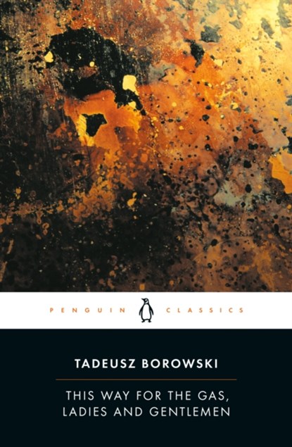 This Way for the Gas, Ladies and Gentlemen, Tadeusz Borowski - Paperback - 9780140186246