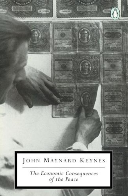 The Economic Consequences of the Peace, John Maynard Keynes - Paperback - 9780140188059