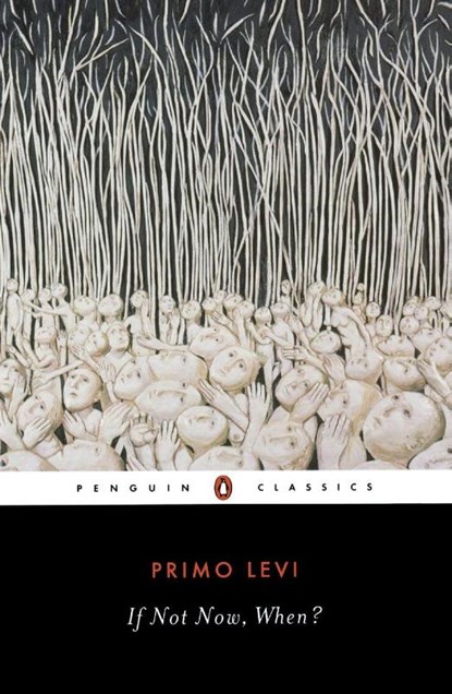 If Not Now, When?, Primo Levi ; Will Weaver - Paperback - 9780140188936