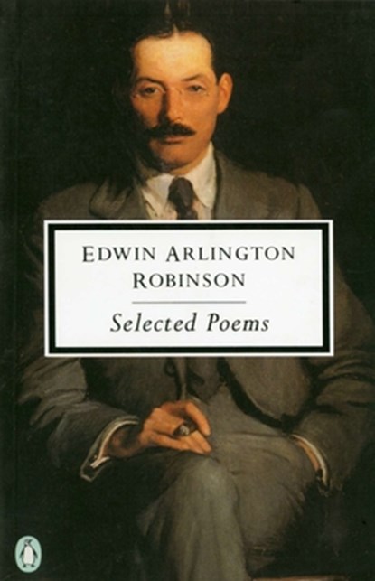 Selected Poems, Edwin Arlington Robinson - Paperback - 9780140189889