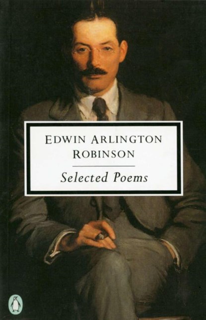 Selected Poems, Edwin Arlington Robinson - Paperback - 9780140189889