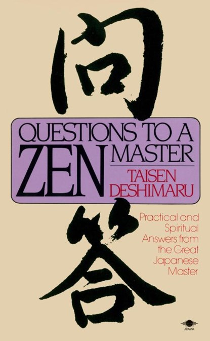 Questions to a Zen Master, Taisen Deshimaru - Paperback - 9780140193428