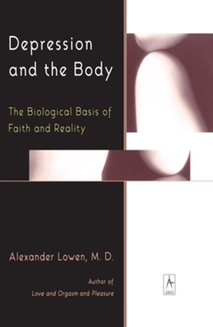 Depression and the Body, Alexander Lowen - Paperback - 9780140194654