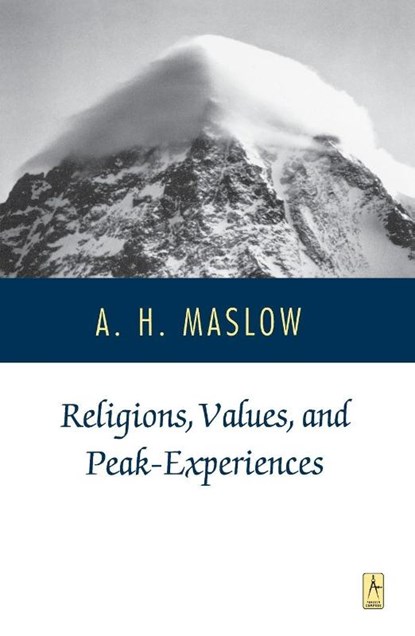 Religions, Values, and Peak-Experiences, Abraham H. Maslow - Paperback - 9780140194876