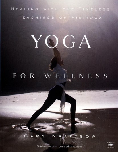 Yoga for Wellness, Gary Kraftsow - Paperback - 9780140195699