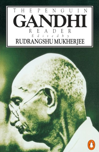 The Penguin Gandhi Reader, Mohandas K. Gandhi - Paperback - 9780140236866