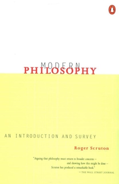 Modern Philosophy: An Introduction and Survey, Roger Scruton - Paperback - 9780140249071