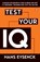 Test Your IQ, Hans J. Eysenck ; Darrin Evans - Paperback - 9780140249620