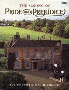 The Making of Pride and Prejudice | Birtwistle, Sue ; Conklin, Susie | 