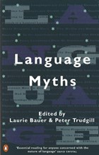 Language Myths | Laurie Bauer | 