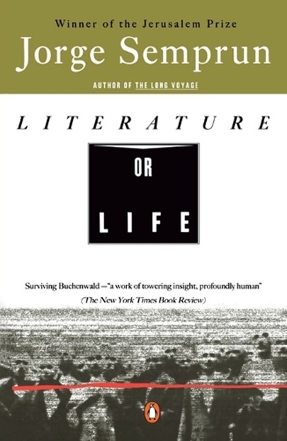 Literature or Life, Jorge Semprun - Paperback - 9780140266245