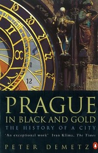 Prague in Black and Gold | Peter Demetz | 