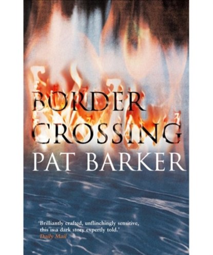 Border Crossing, Pat Barker - Paperback - 9780140270747