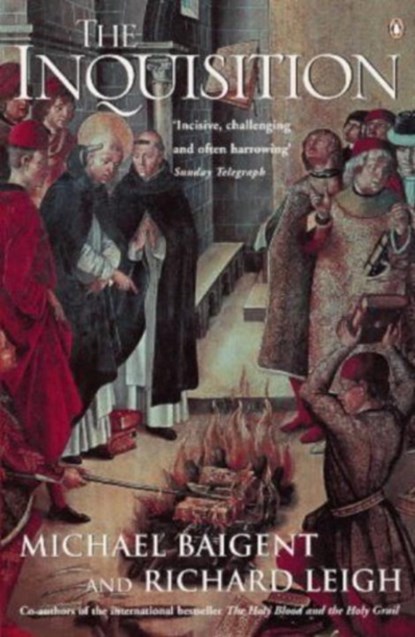 The Inquisition, Michael Baigent ; Richard Leigh - Paperback - 9780140274660