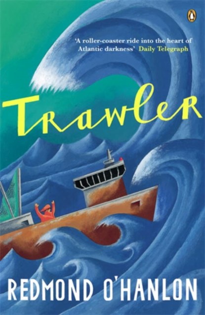 Trawler, Redmond O'Hanlon - Paperback - 9780140276688