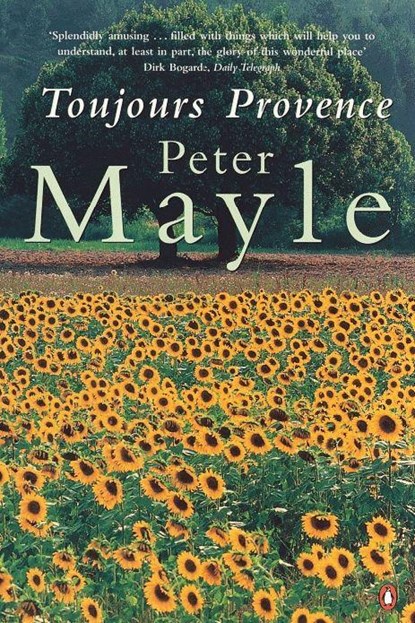 Toujours Provence, Peter Mayle - Paperback - 9780140279344