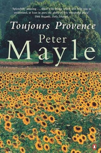 Toujours Provence, Peter Mayle - Paperback - 9780140279344