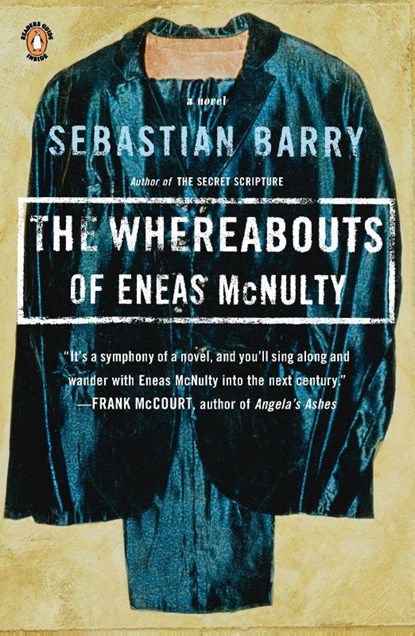 The Whereabouts of Eneas McNulty, Sebastian Barry - Paperback - 9780140280180