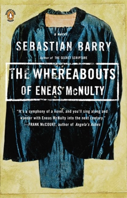The Whereabouts of Eneas McNulty, Sebastian Barry - Paperback - 9780140280180