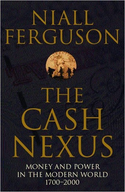 The Cash Nexus, Niall Ferguson - Paperback - 9780140293333
