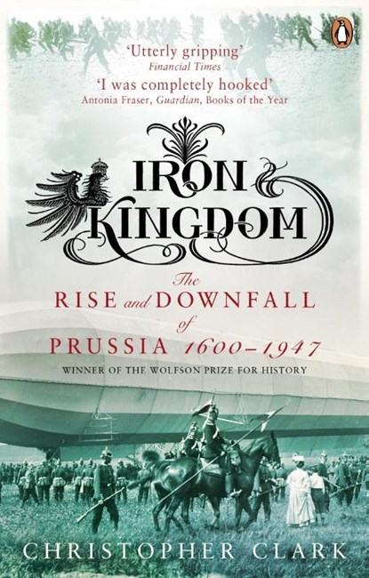 Iron Kingdom, Christopher Clark - Paperback - 9780140293340