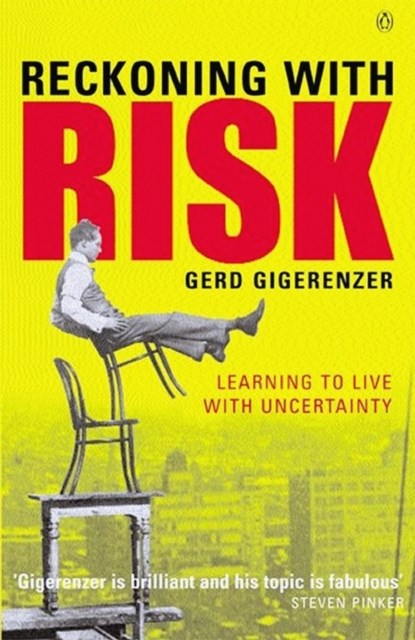 Reckoning with Risk, Gerd Gigerenzer - Paperback - 9780140297867