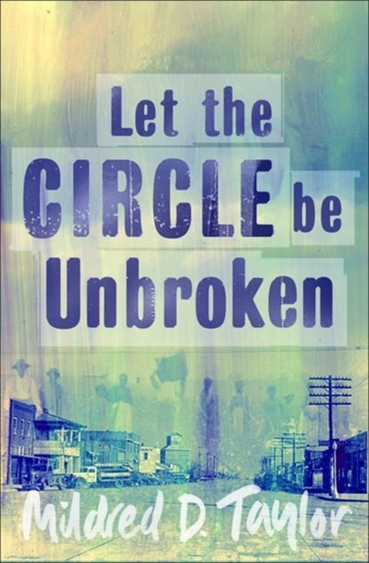 Let the Circle be Unbroken, Mildred Taylor - Paperback - 9780140372908