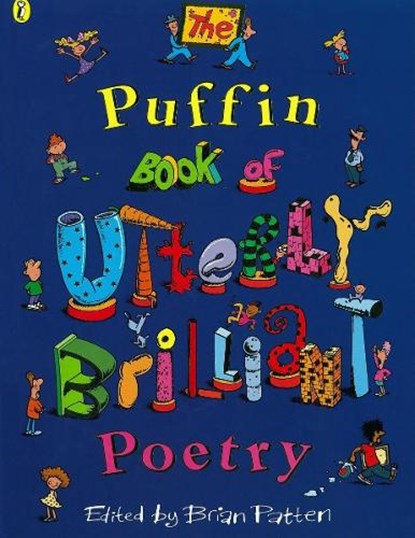 The Puffin Book of Utterly Brilliant Poetry, Brian Patten - Paperback - 9780140384215
