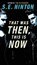That Was Then, This Is Now, S. E. Hinton - Paperback - 9780140389661
