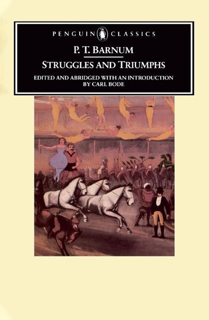 Struggles and Triumphs, P. T. Barnum - Paperback - 9780140390049