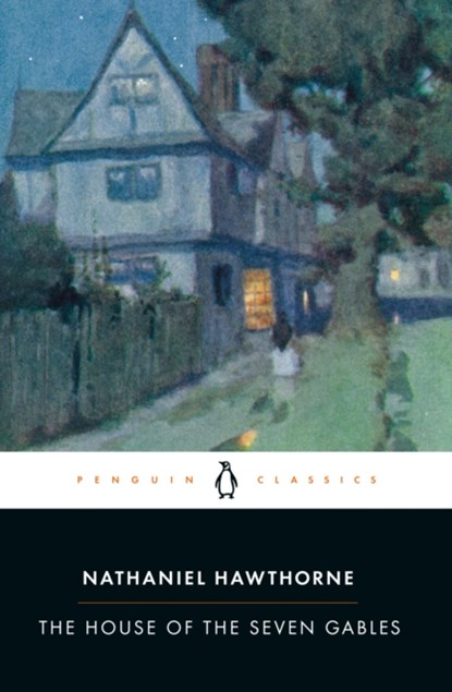 The House of the Seven Gables, Nathaniel Hawthorne - Paperback - 9780140390056