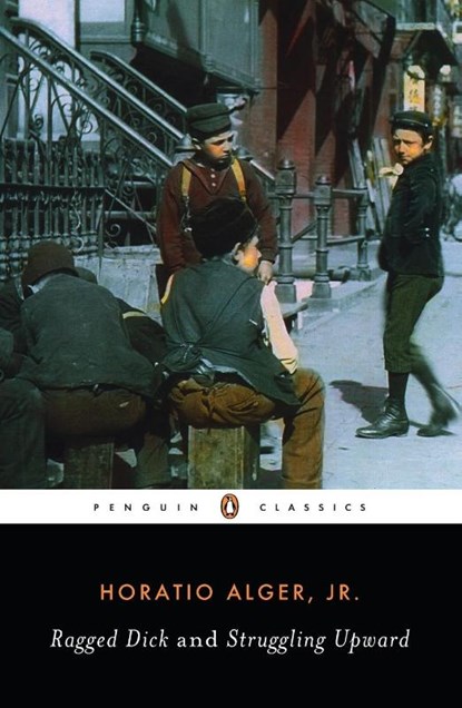 Ragged Dick and Struggling Upward, Horatio Alger - Paperback - 9780140390339