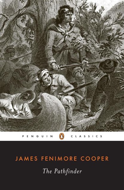 The Pathfinder, James Fenimore Cooper - Paperback - 9780140390711