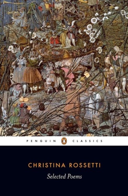 Selected Poems: Rossetti, Christina Rossetti - Paperback - 9780140424690