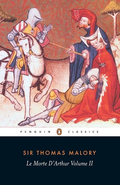 Le Morte D'Arthur Volume 2, Thomas Malory - Paperback - 9780140430448