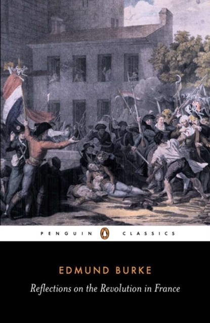 Reflections on the Revolution in France, Edmund Burke - Paperback - 9780140432046